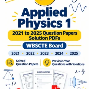 Applied Physics 1 2021 to 2025 Question Papers Solution PDFs – WBSCTE Board for Diploma 1st Semester Students - poly notes hub