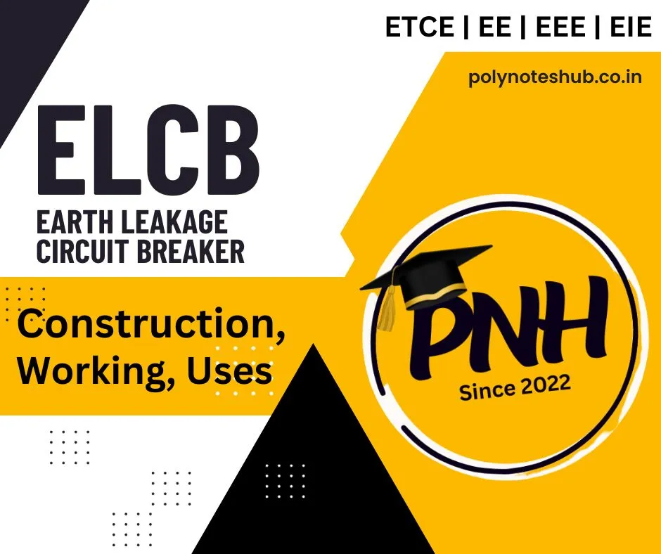 What is ELCB or Earth Leakage Circuit Breaker | Construction | Working | Uses | New Topic [2023]