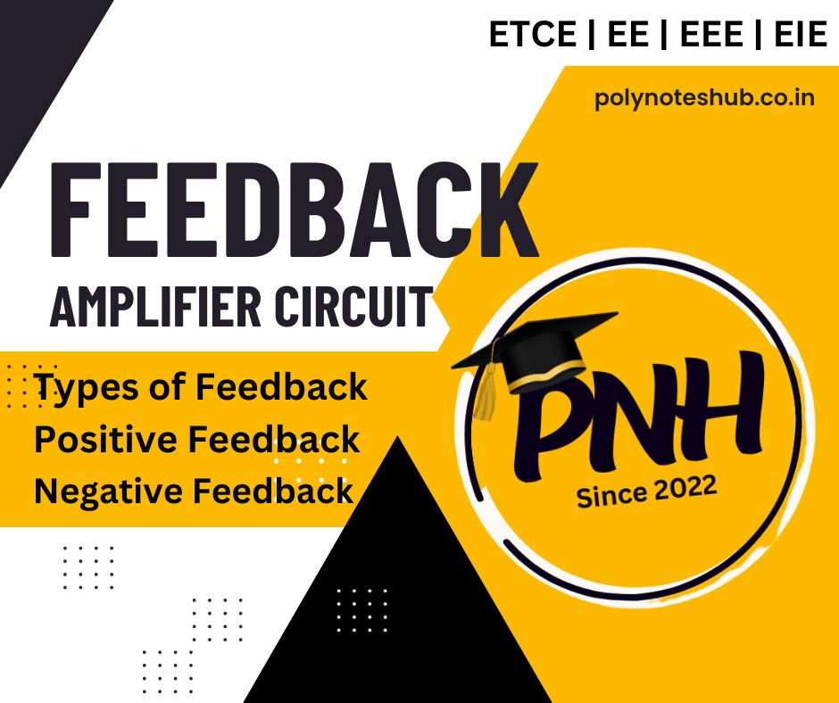 What is Feedback Circuit and Feedback Amplifier ? Types of Feedback Amplifier | New Topic [2023]