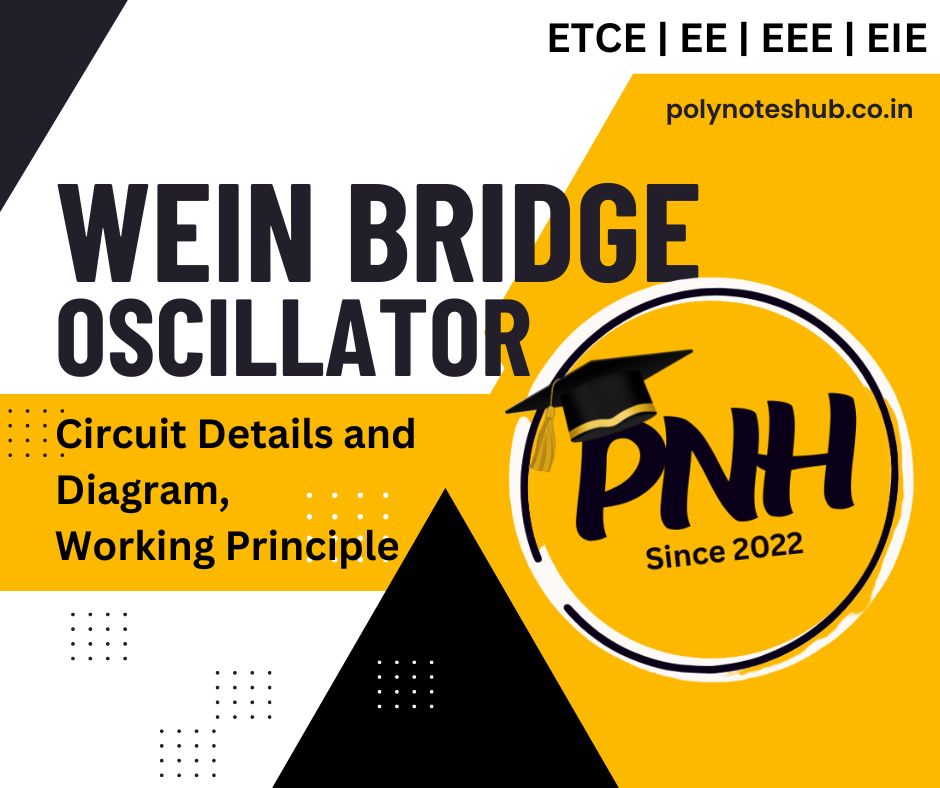 Wein Bridge Oscillator | Circuit Diagram | Operation | Advantages | Disadvantages | New Topic [2023]