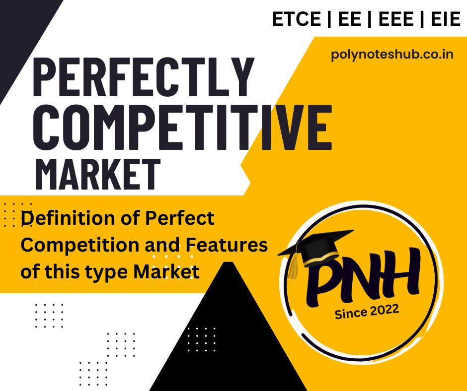 Theory of Perfectly Competitive Market – its Features | New Topic [2024]