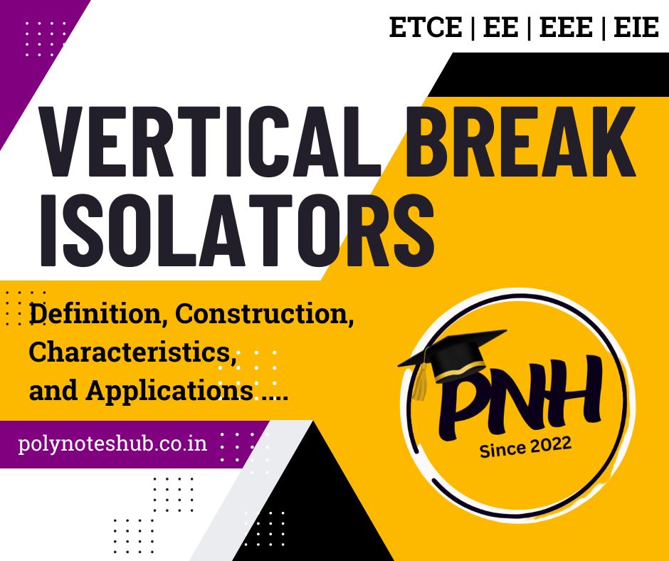 what is Vertical Break Isolators - poly notes hub