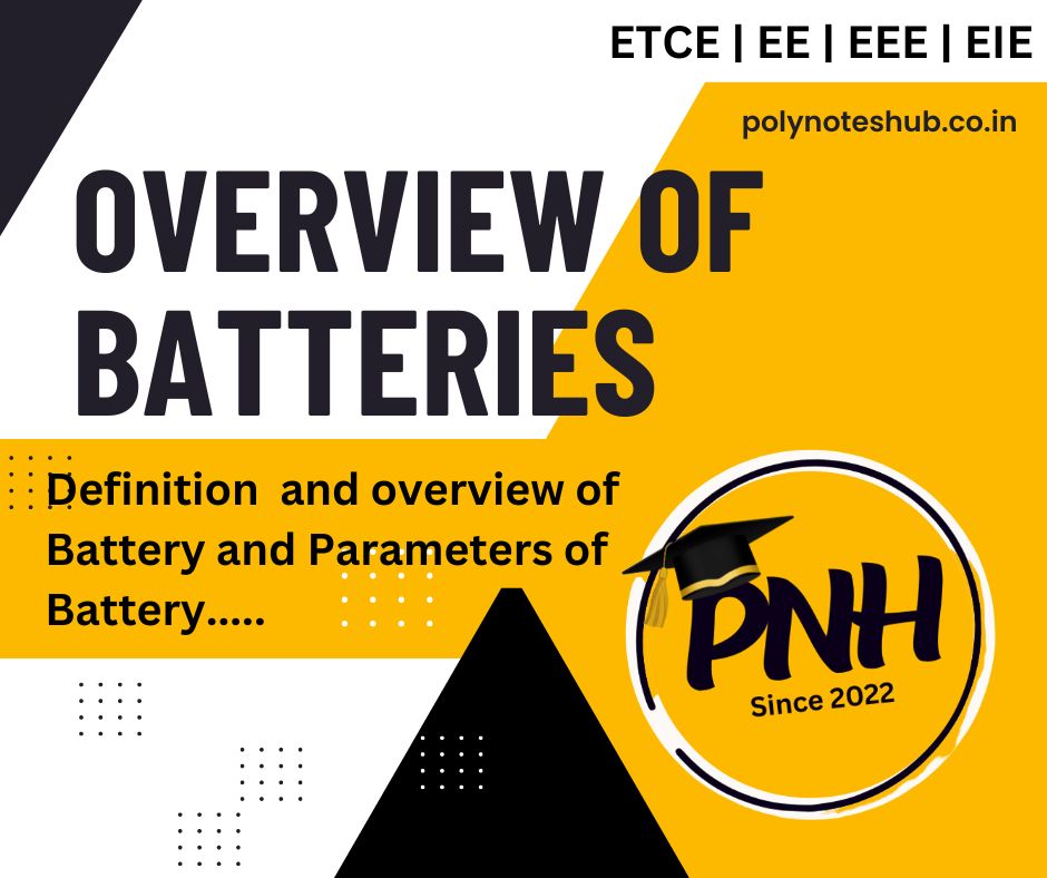 Overview of Batteries and Battery Parameters | New Topic [2024]