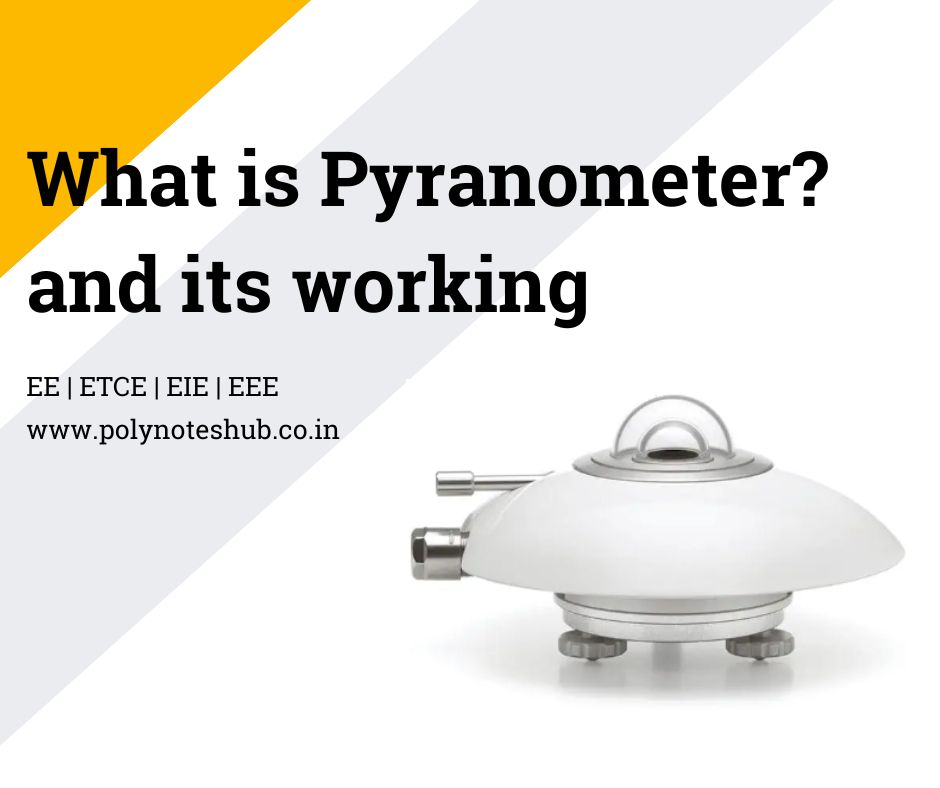 What is Pyranometer in Solar Technology | New Topic [2024]