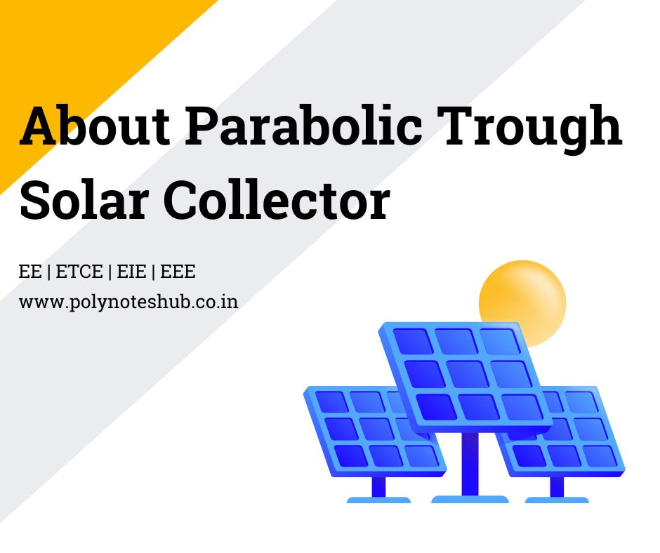 what is parabolic trough collector - poly notes hub