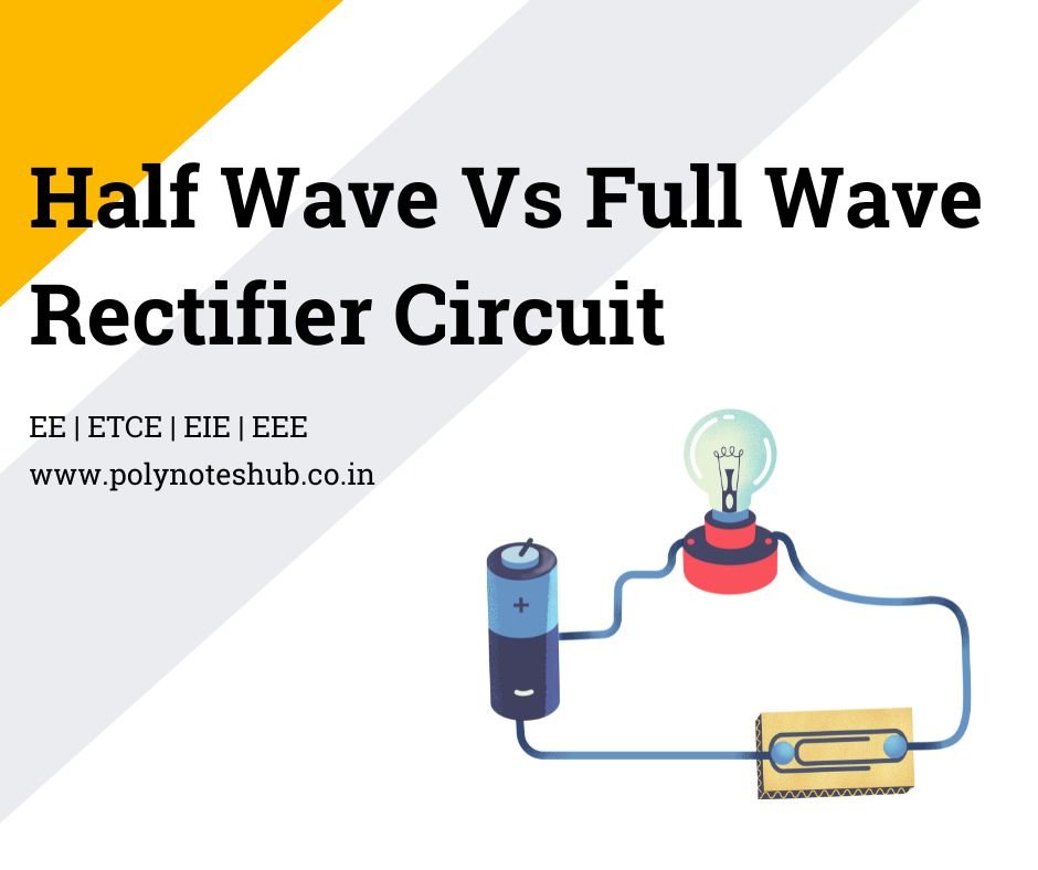 Difference Between Half Wave and Full Wave Rectifier - poly notes hub