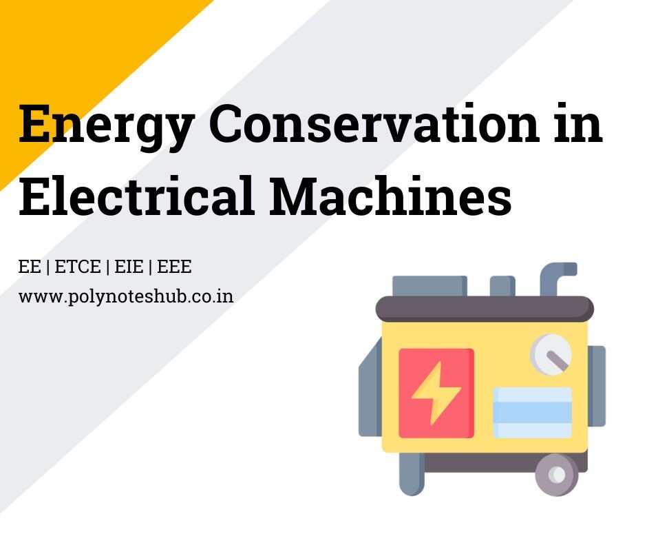 what is energy conservation in electrical machines - poly notes hub