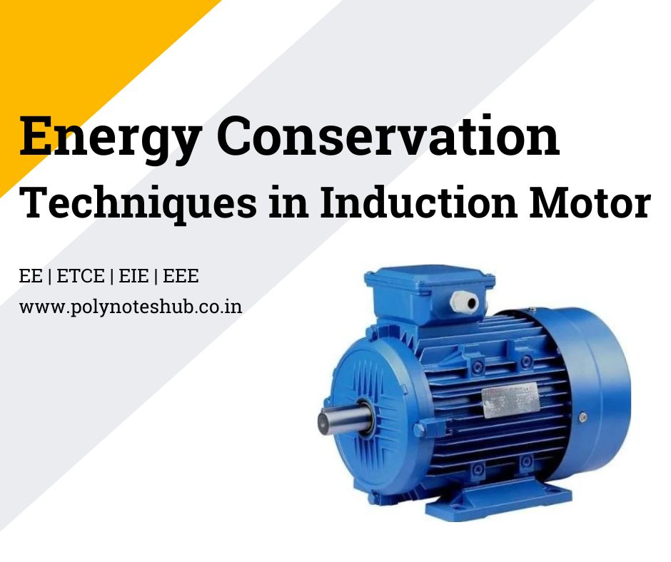 Energy Conservation Techniques in Induction Motor - poly notes hub