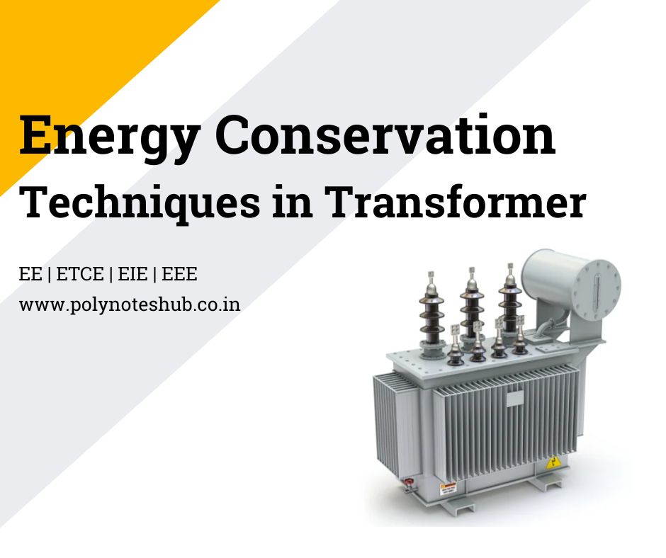 Energy Conservation Techniques in Transformer | New Topic [2024]