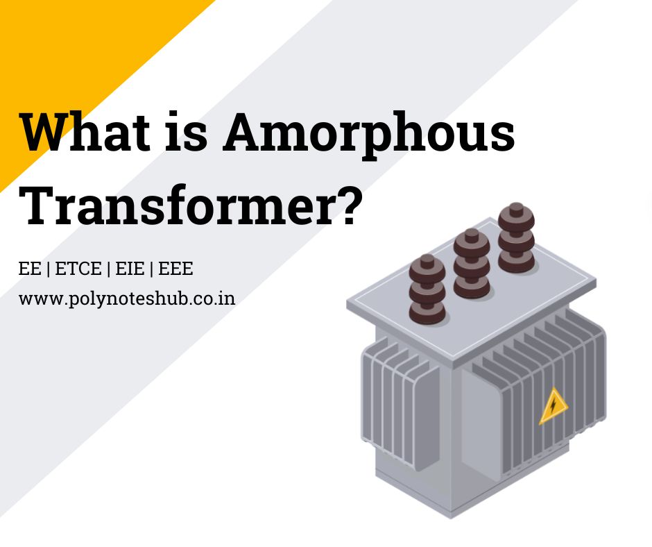 What is Amorphous Transformer? - Advantages, Applications | New Topic ...