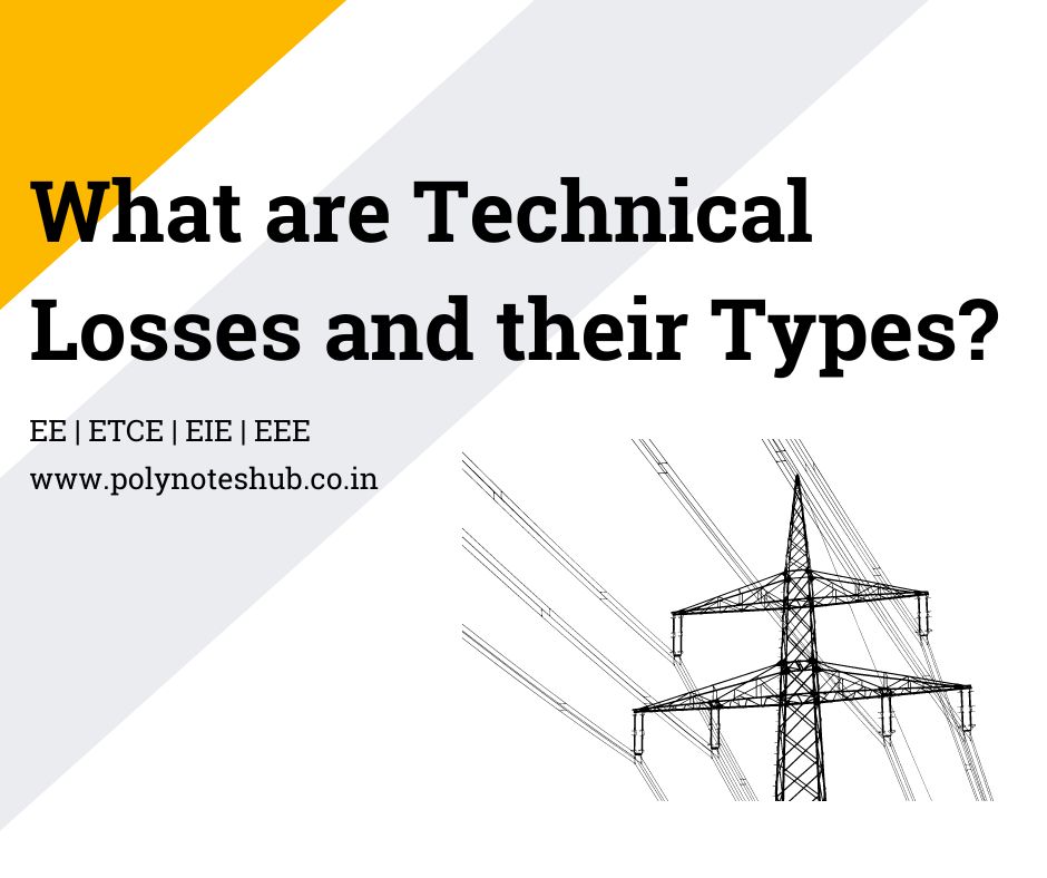 What are Technical Losses and Its Types | New Topic [2024]