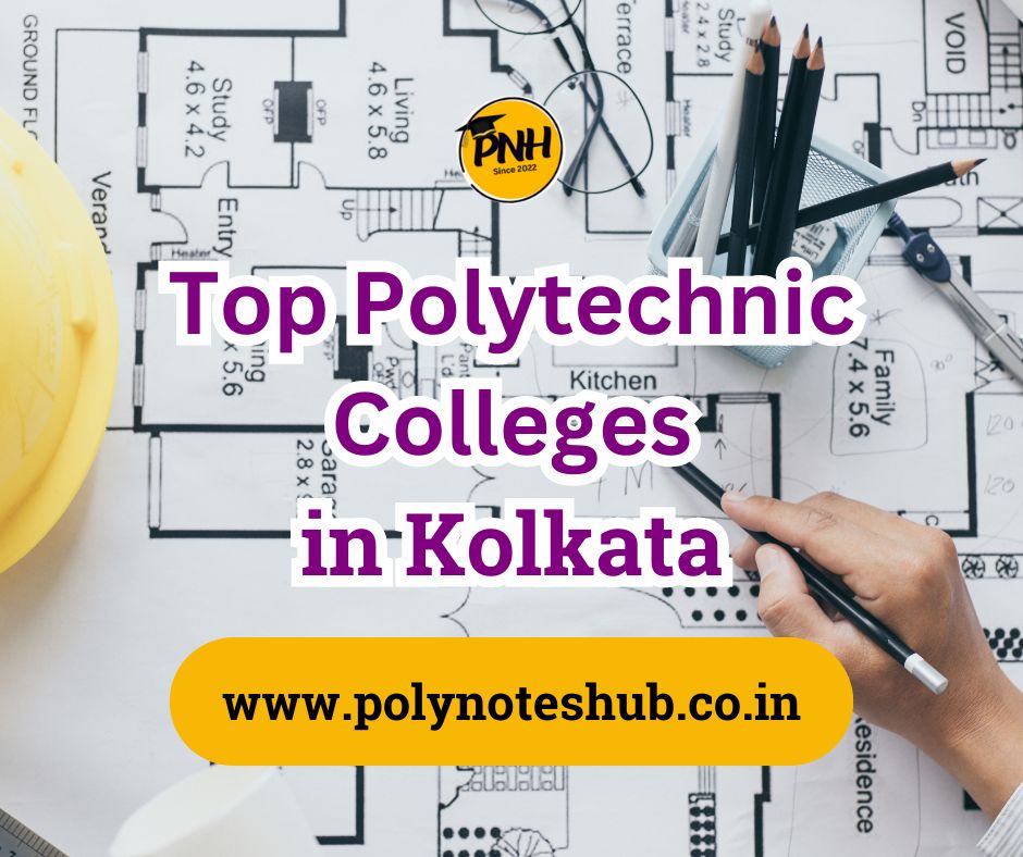 top polytechnic colleges in kolkata - poly notes hub