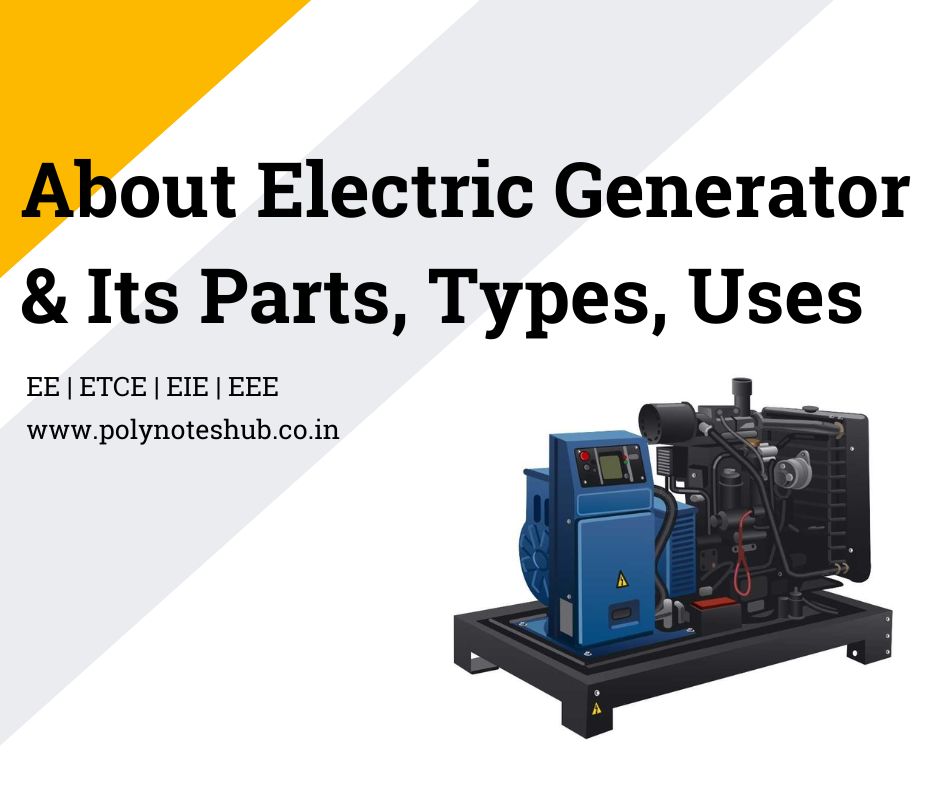 What is Electric Generator? – Parts, Types, Applications | New Topic [2024]