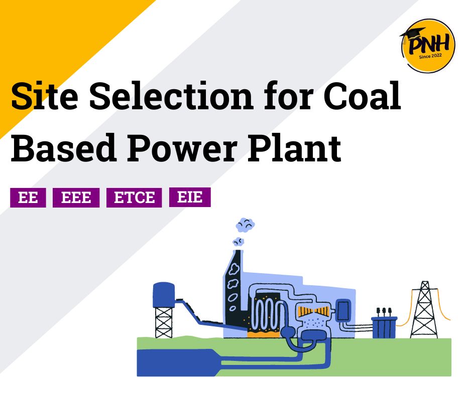 Site Selection for Coal Based Thermal Power Plant - poly notes hub