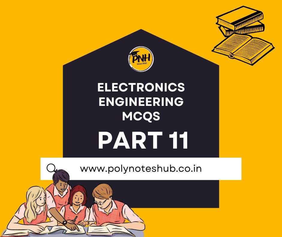 Electronics Engineering MCQ Questions Part 11 - poly notes hub