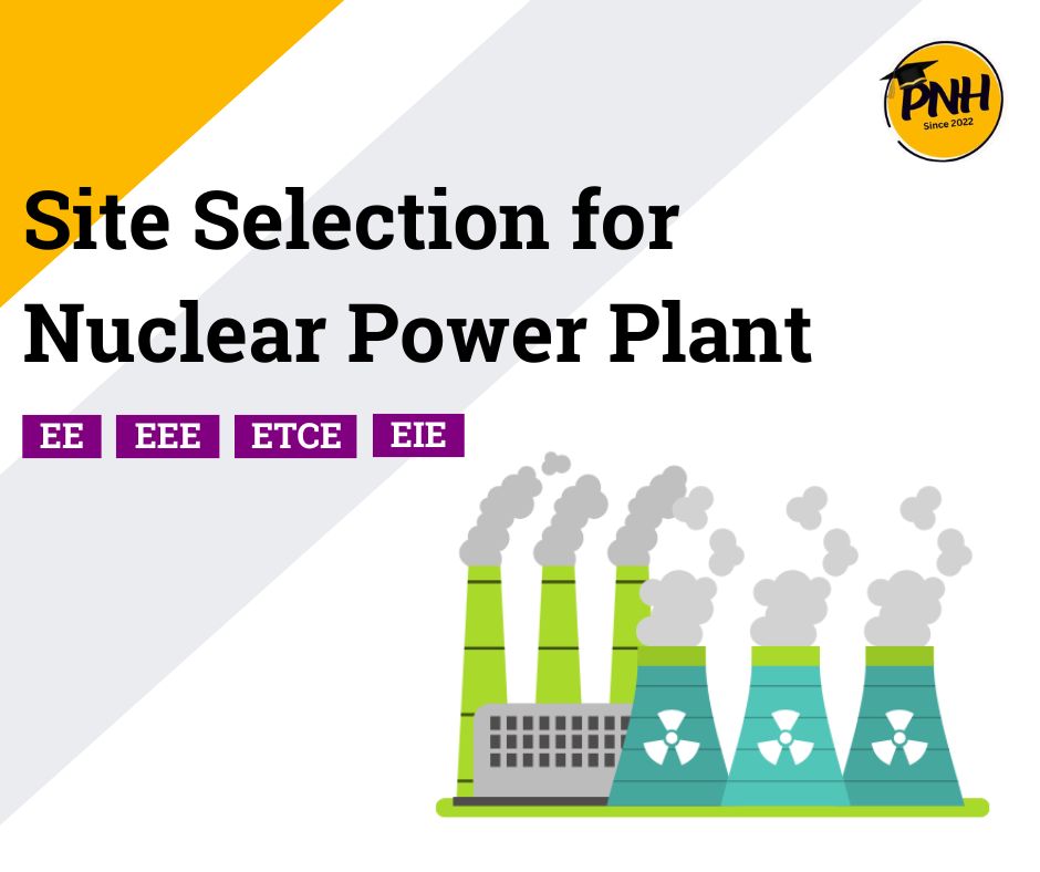 Site Selection for Nuclear Power Plant | New Topic [2024] – Copy