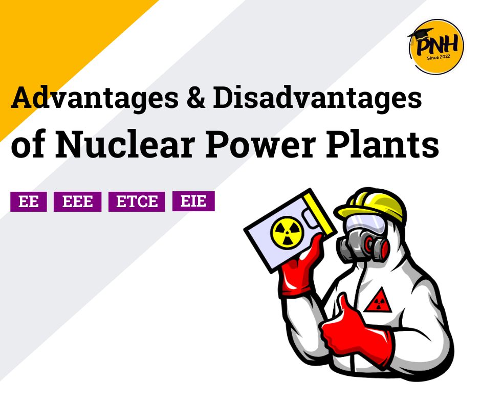 Advantages and Disadvantages of Nuclear Power Stations | New Topic [2024]