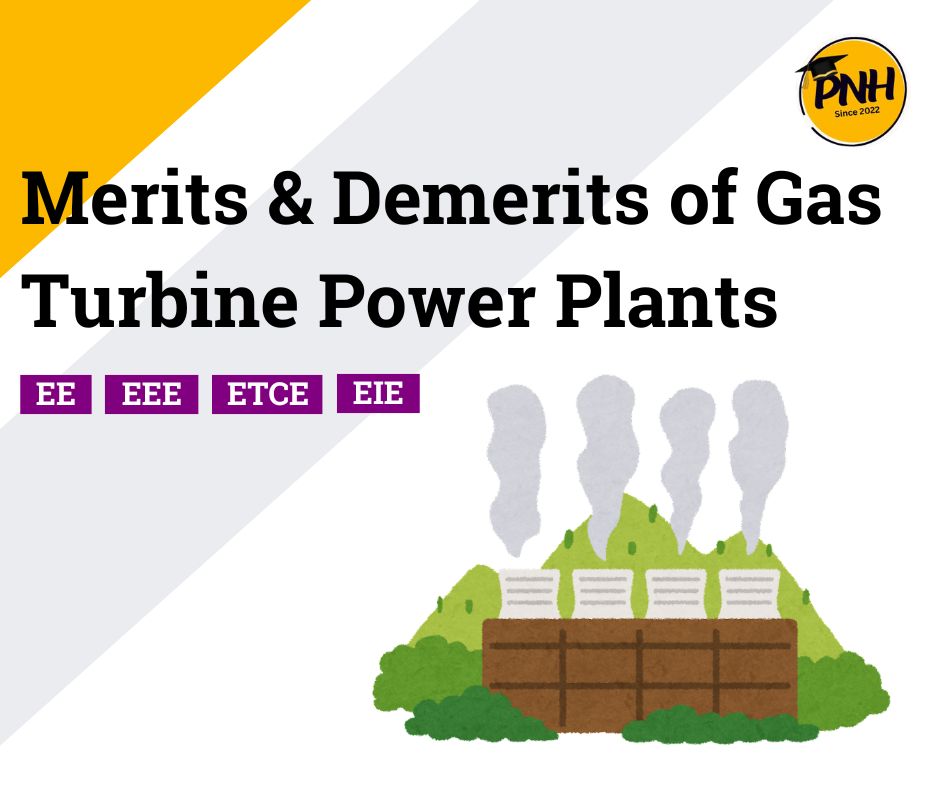 Merits and Demerits of Gas Turbine Power Plant | New Topic [2024]