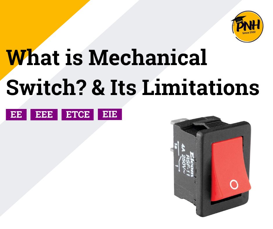 What is Mechanical Switch? – Limitations | New Note [2024]