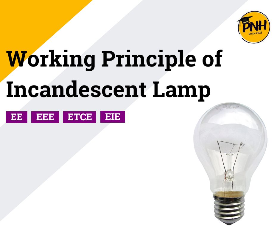 Working Principle of Incandescent Lamp - poly notes hub