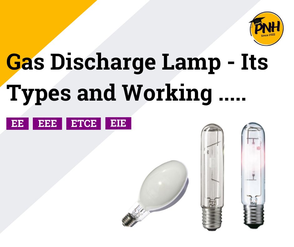 About Gas Discharge Lamps – Types and Working | New Topic [2024]