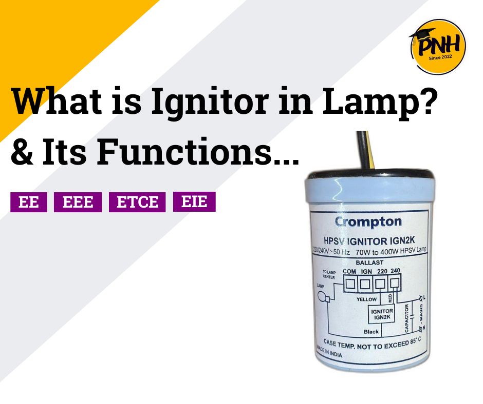 What is Ignitor in Lamp? – Its Function in Lamps | New Topic [2024]