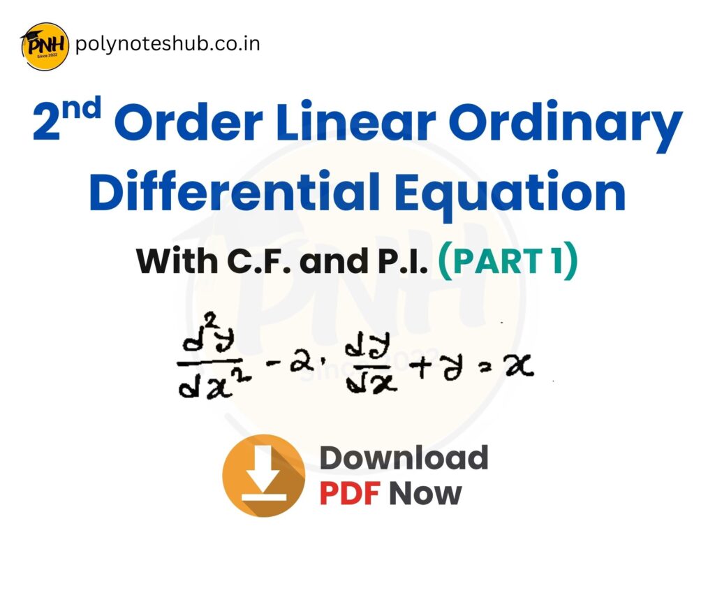 Download the PDF of the 2nd Order Differential Equation Solution using Particular Integral (P.I.) and Complementary Function (C.F.) - poly notes hub