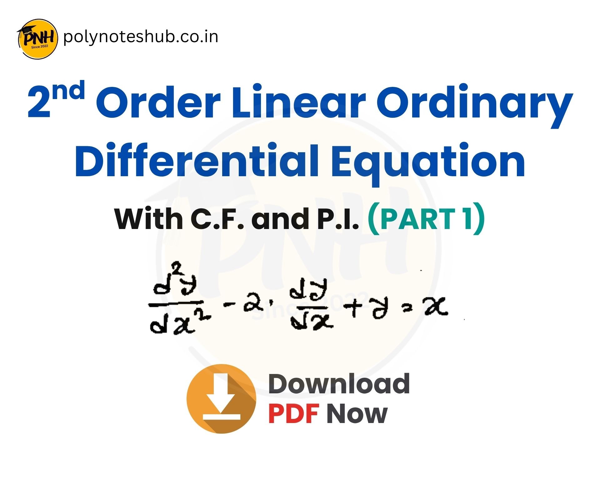Download the PDF of the 2nd Order Differential Equation Solution using Particular Integral (P.I.) and Complementary Function (C.F.) - poly notes hub